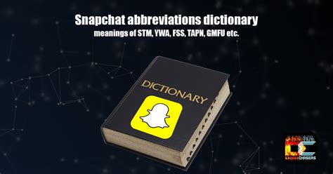 Snapchat abbreviations .